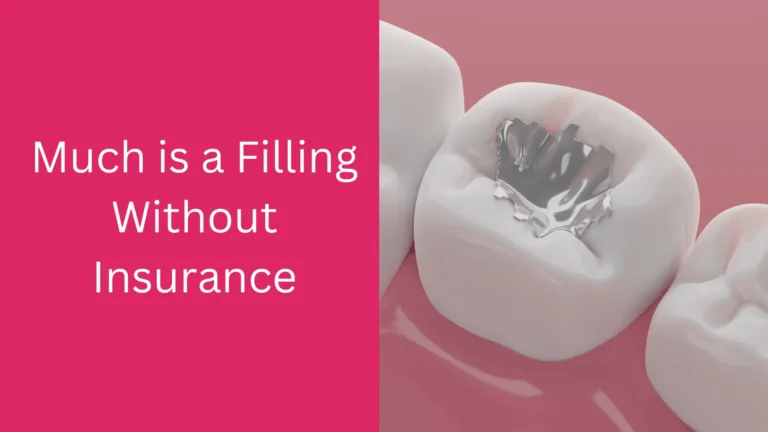 How Much is a Filling Without Insurance
