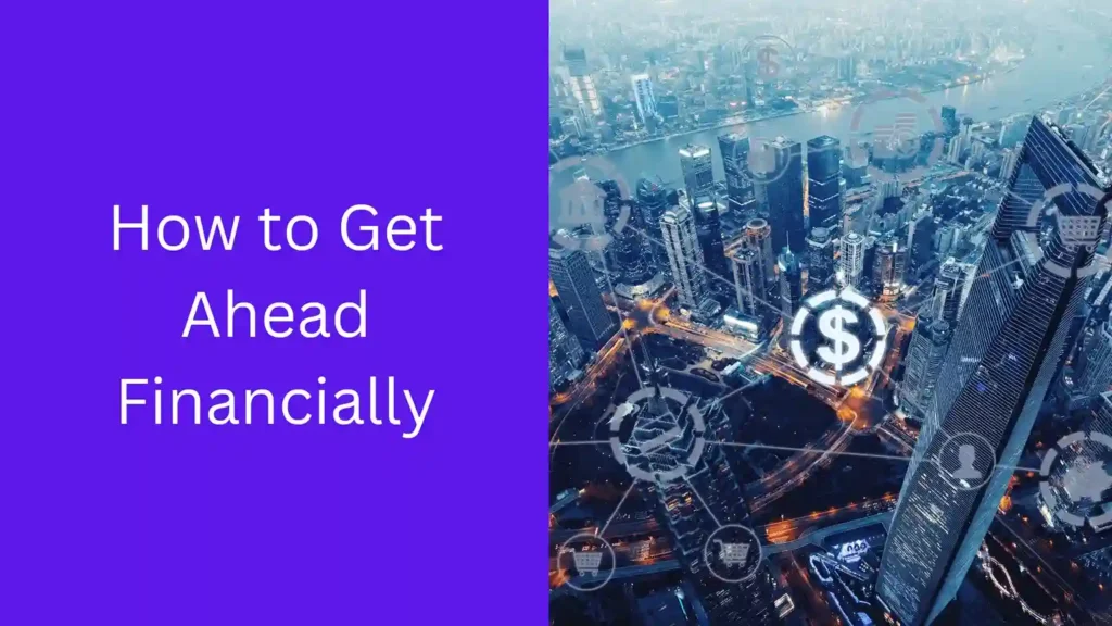 How to Get Ahead Financially