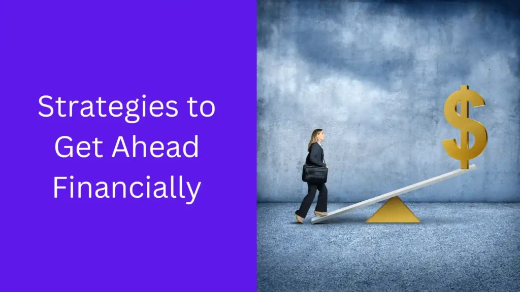 Strategies to Get Ahead Financially